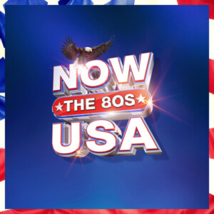 Various Artists - NOW That's What I Call USA: The 80s