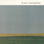 Duster - Stratosphere [25th Anniversary Edition] (National Album Day 2023)