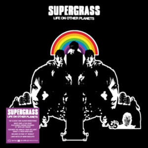 Supergrass - Life On Other Planets [Remastered - Expanded Edition]