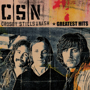 Crosby, Stills & Nash - Crosby, Stills & Nash Greatest Hits