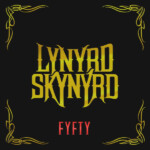 Lynyrd Skynyrd - FYFTY