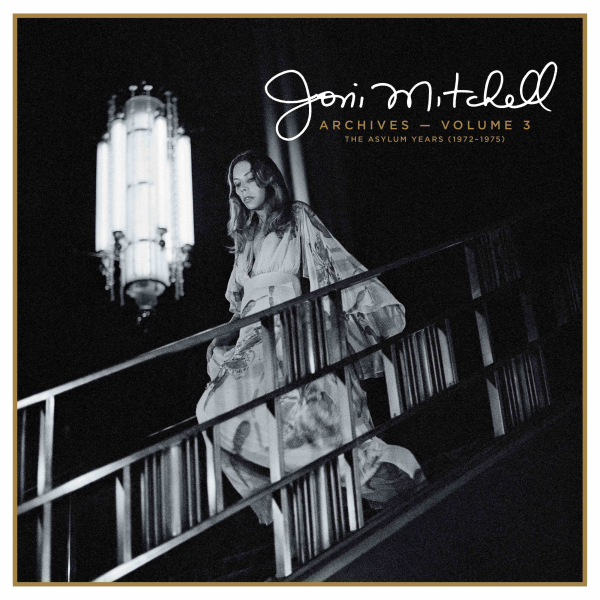 Joni Mitchell - Archives - Vol. 3: The Asylum Years (1972-1975)