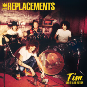 Replacements, The - Tim: Let It Bleed Edition
