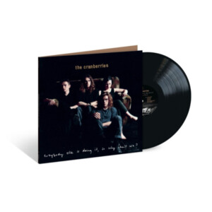 Cranberries, The - Everybody Else Is Doing It, So Why Can’t We?