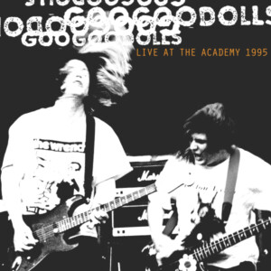 Goo Goo Dolls - Live At The Academy 1995