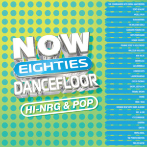 Various Artists - NOW That’s What I Call 80s Dancefloor: HI-NRG & POP