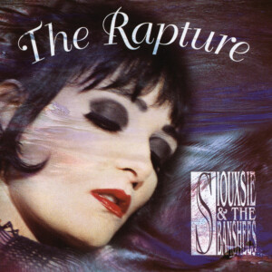 Siouxsie And The Banshees - The Rapture (National Album Day 2023)