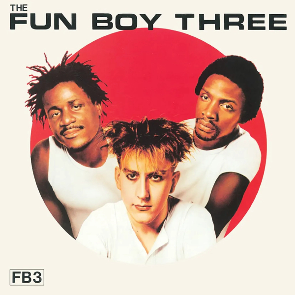 Fun Boy Three - The Fun Boy Three