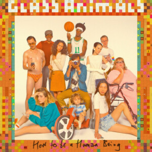 Glass Animals - How To Be A Human Being (Zoetrope Edition)