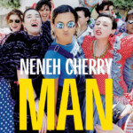 Neneh Cherry - Man (National Album Day 2023)
