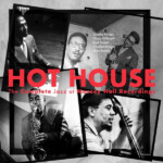 Various Artists - Hot House: The Complete Jazz At Massey Hall Recordings