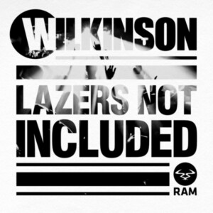 Wilkinson - Lazers Not Included (10th Anniversary Edition)