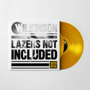 Wilkinson - Lazers Not Included (10th Anniversary Edition)