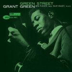 Grant Green - Green Street (Classic Vinyl)