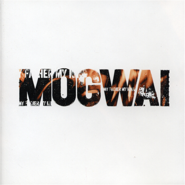 Mogwai - My Father, My King (Black Friday 2023)