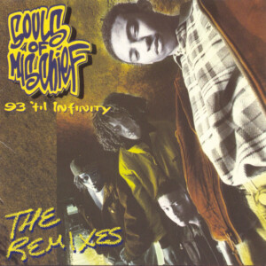 Souls Of Mischief - 93 'Til Infinity The Remixes (Black Friday 2023)