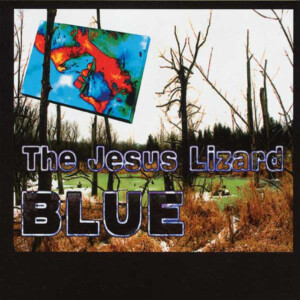 Jesus Lizard, The - Blue (Black Friday 2023)