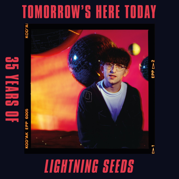 Lightning Seeds, The - Tomorrow's Here Today: 35 Years of Lightning Seeds