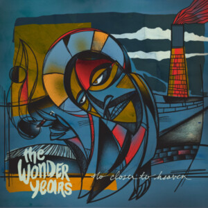 Wonder Years, The - No Closer To Heaven