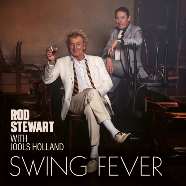 Rod Stewart with Jools Holland - Swing Fever