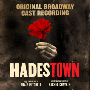Anaïs Mitchell - Hadestown (Original Broadway Cast Recording)