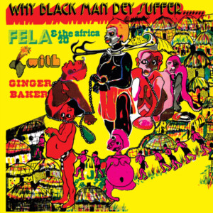 Fela Kuti - Why Black Man Dey Suffer