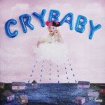 Melanie Martinez - Cry Baby (10th Anniversary Edition)