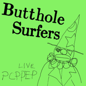 Butthole Surfers - PCPPEP (2024 Remaster)