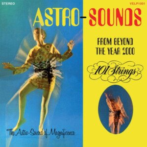 101 Strings - Astro-Sounds From Beyond The Year 2000 (RSD 24)