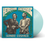 Hermanos Gutiérrez - Sonido Cósmico