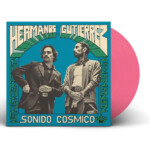 Hermanos Gutiérrez - Sonido Cósmico