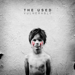 Used, The - Vulnerable