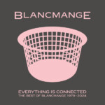 Blancmanage - Everything Is Connected (Best Of)