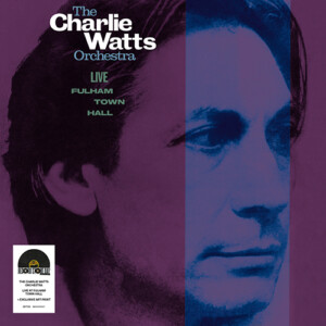 Charlie Watts - Live At Fulham Town Hall (RSD 24)