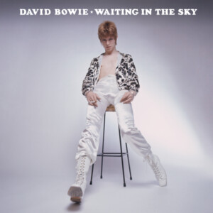 David Bowie - Waiting in the Sky (Before the Starman Came to Earth) (RSD 24)