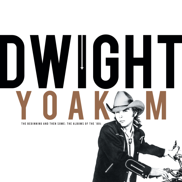 Dwight Yoakam - The Beginning And Then Some: The Albums Of The '80s (RSD 24)