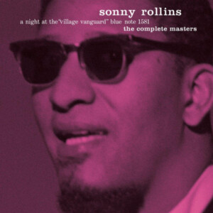 Sonny Rollins - Night At The Village Vanguard: The Complete Masters