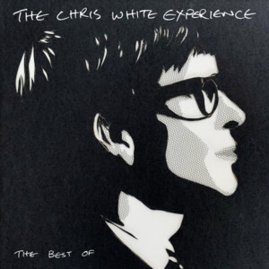 Chris White Experience, The - The Best Of (RSD 24)