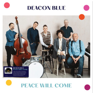 Deacon Blue - Peace Will Come (RSD 24)