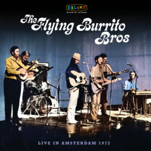 Flying Burrito Brothers, The - Bluegrass Special: Live in Amsterdam 1972 (RSD 24)