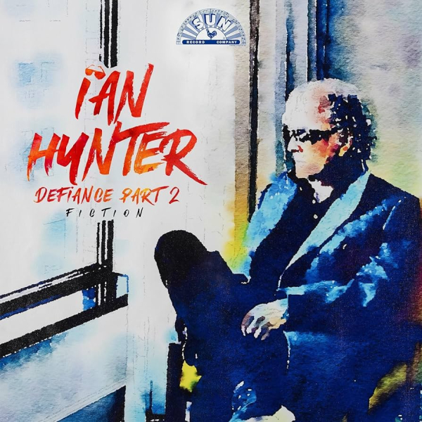 Ian Hunter - Ian Hunter Defiance Part 2: Fiction (RSD 24)