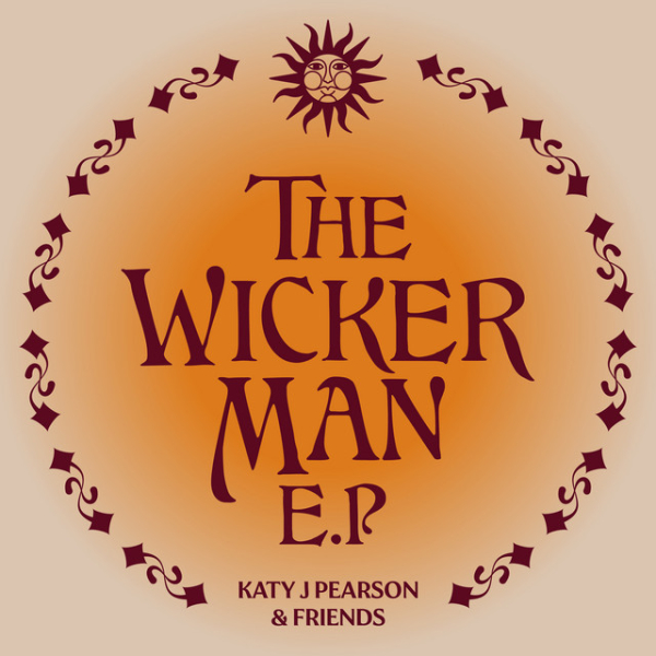 Katy J Pearson - Katy J Pearson & Friends Presents Songs From The Wicker Man (RSD 24)