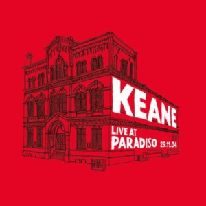 Keane - Live at Paradiso, Amsterdam (29/11/2004) (RSD 24)
