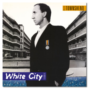 Pete Townshend - White City (A Novel) (Half-Speed Master)