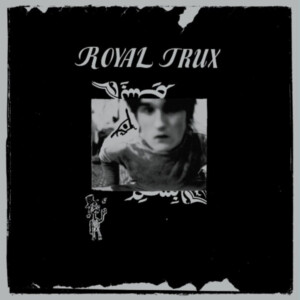 Royal Trux - Royal Trux (RSD 24)