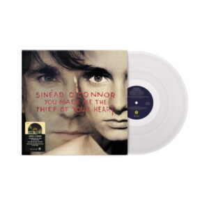 Sinead O'Connor - You Made Me The Thief Of Your Heart - 30th Anniversary (RSD 24)