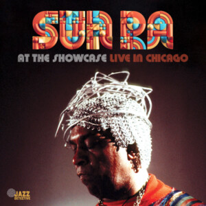 Sun Ra - At The Showcase - Live In Chicago (RSD 24)