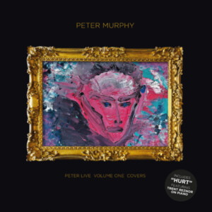 Peter Murphy - Peter Live - Volume One - Covers (RSD 24)
