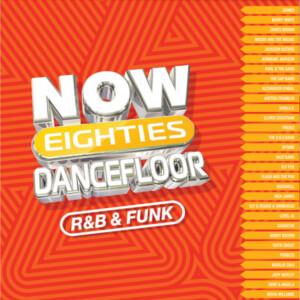 Various Artists - NOW 80’s Dancefloor: R&B AND FUNK