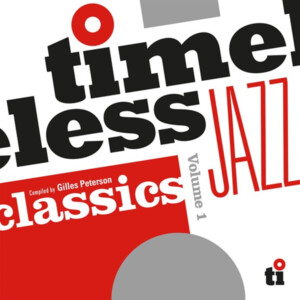 Various Artists - Timeless Jazz Classics (Compiled by Gilles Peterson) (RSD 24)